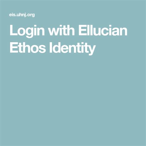Login with Ellucian Ethos Identity.